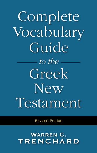 Complete Vocabulary Guide to the Greek New Testament