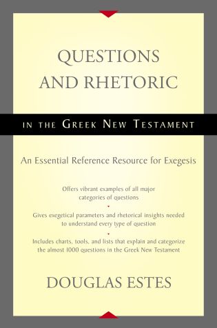 Questions and Rhetoric in the Greek New Testament