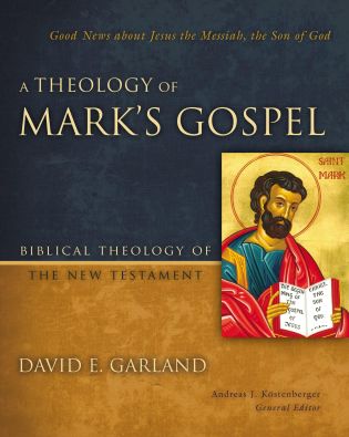A Theology of Mark's Gospel