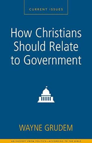 How Christians Should Relate to Government