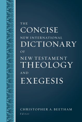 The Concise New International Dictionary of New Testament Theology and Exegesis
